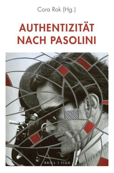 Authentizität nach Pasolini