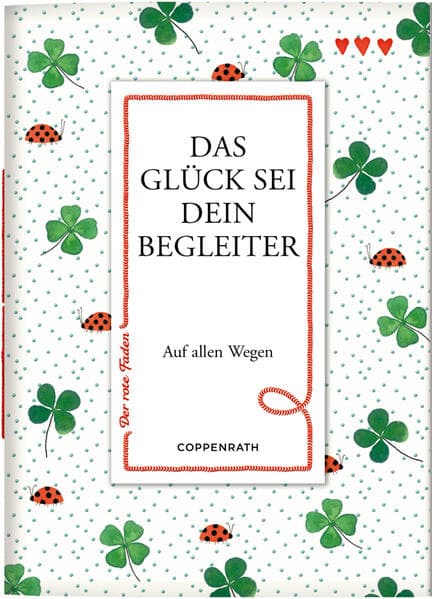 Coppenrath - Viel Glück - Der rote Faden No. 176: Das Glück sei dein Begleiter