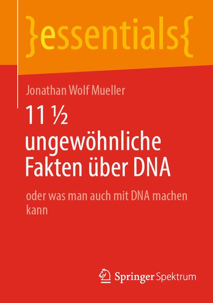 11 ungewöhnliche Fakten über DNA