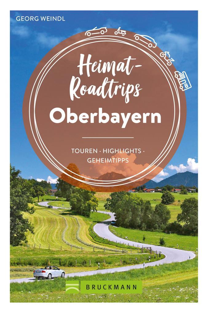 Heimat-Roadtrips Oberbayern