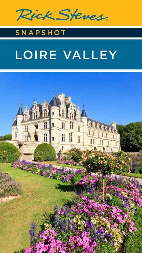 Rick Steves Snapshot Loire Valley