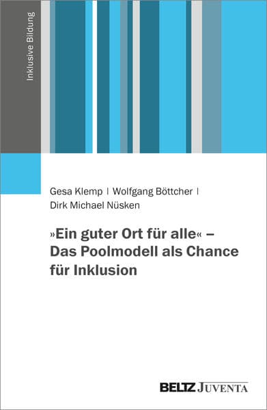 »Ein guter Ort für alle« - Das Poolmodell als Chance für Inklusion