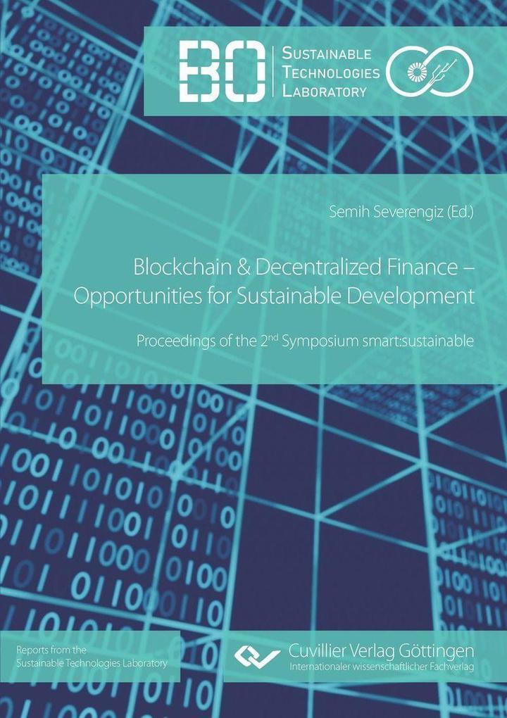 Blockchain & Decentralized Finance &#x2013; Opportunities for Sustainable Development