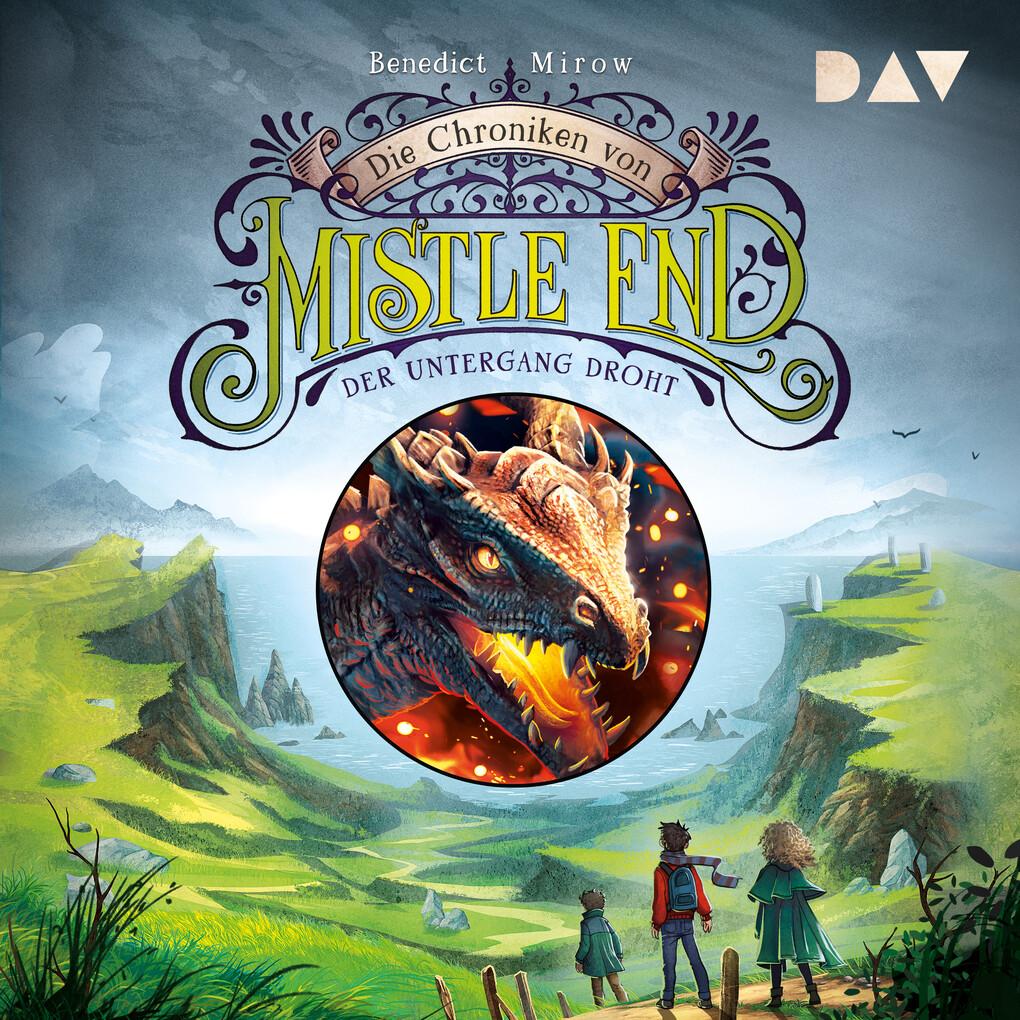 Die Chroniken von Mistle End Teil 3: Der Untergang droht