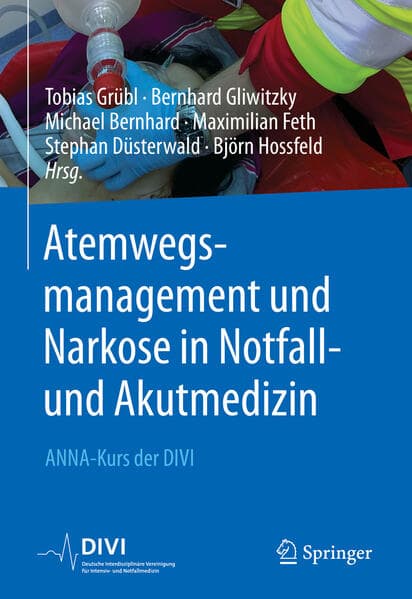 Atemwegsmanagement und Narkose in Notfall- und Akutmedizin