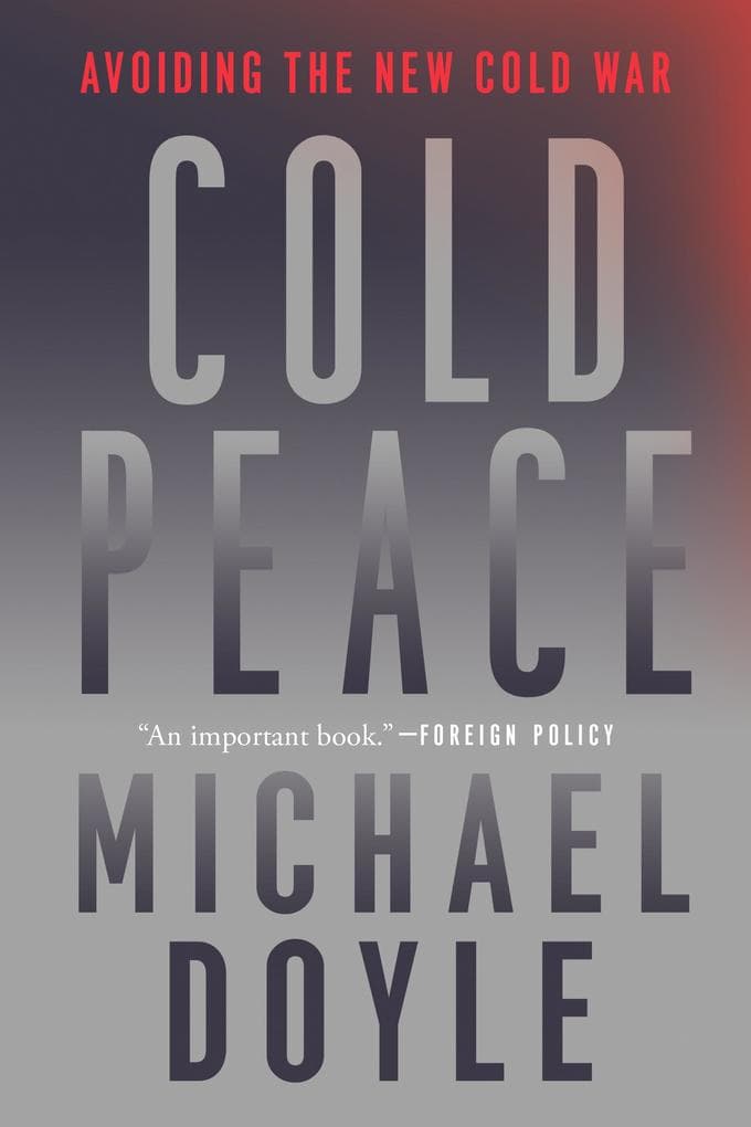 Cold Peace: Avoiding the New Cold War