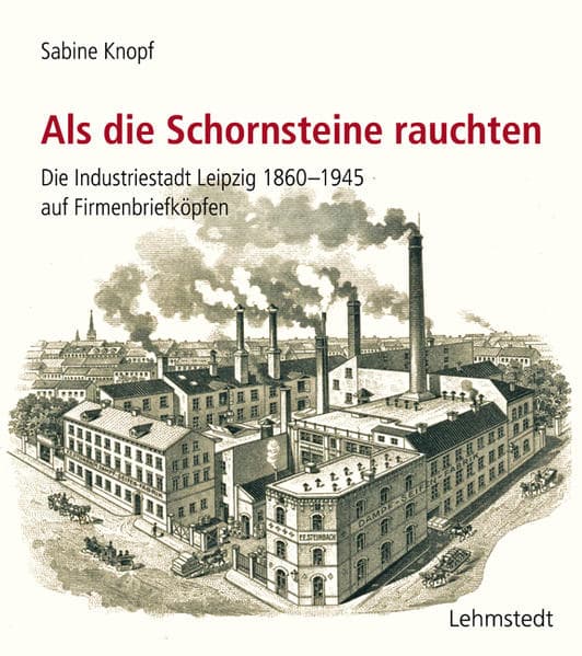 Als die Schornsteine rauchten