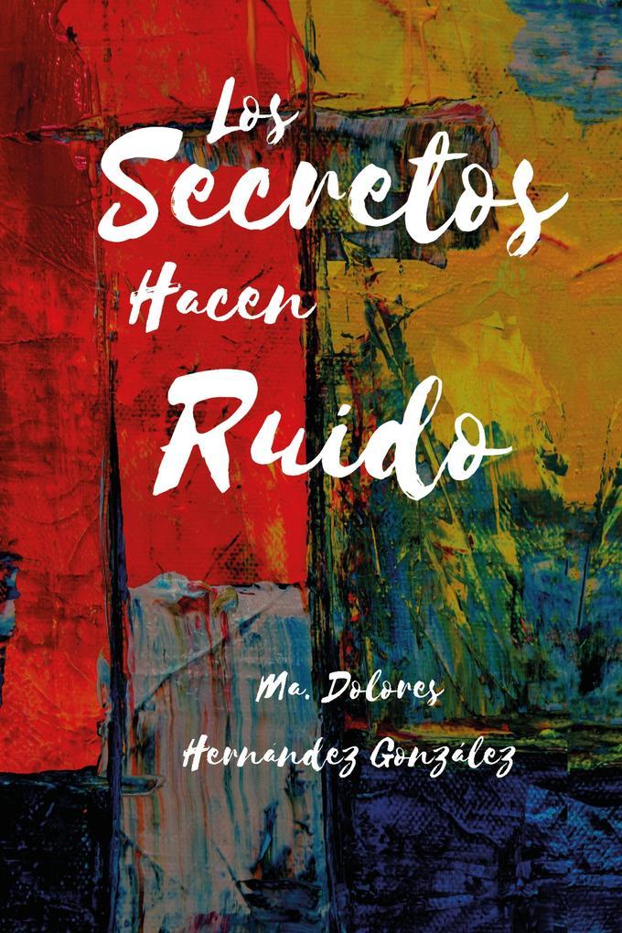 Los Secretos Hacen Ruido