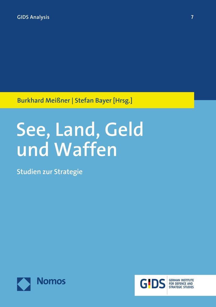 See, Land, Geld und Waffen