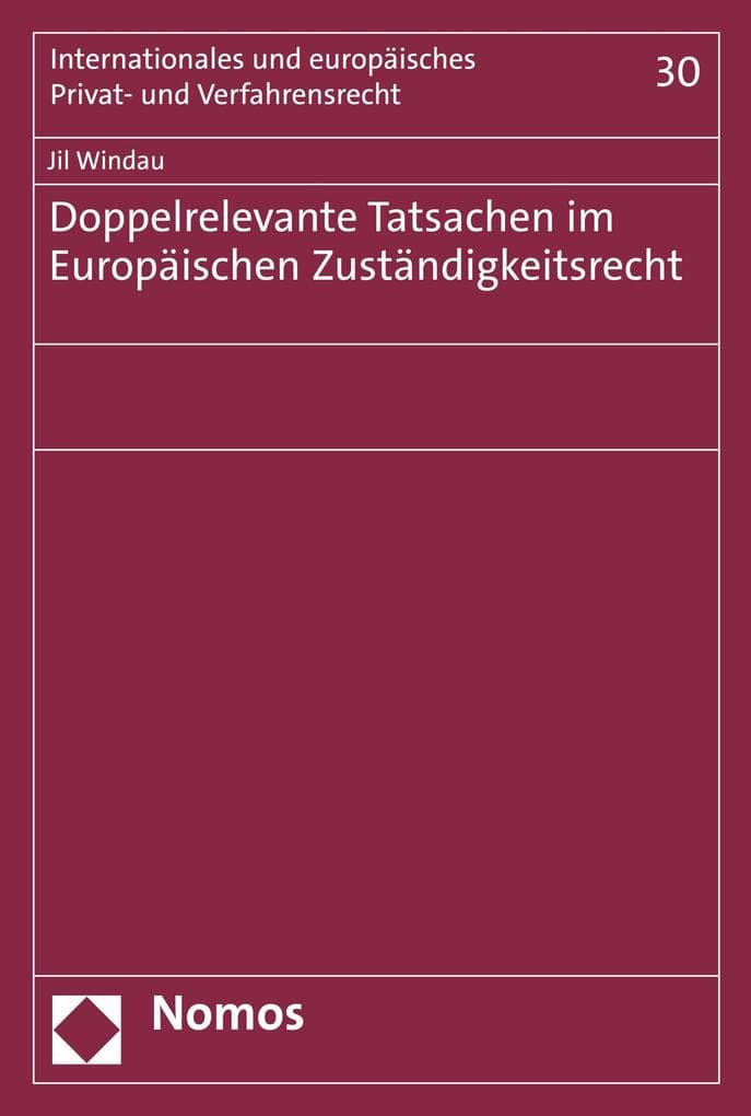 Doppelrelevante Tatsachen im Europäischen Zuständigkeitsrecht