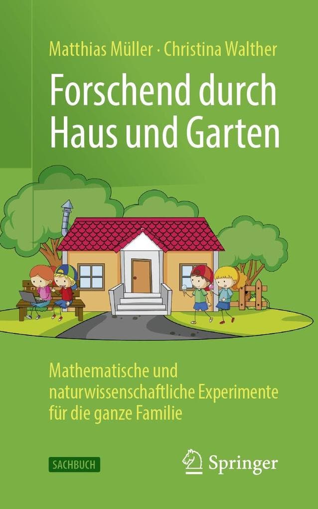 Forschend durch Haus und Garten