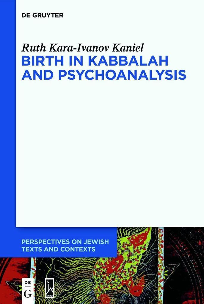 Birth in Kabbalah and Psychoanalysis