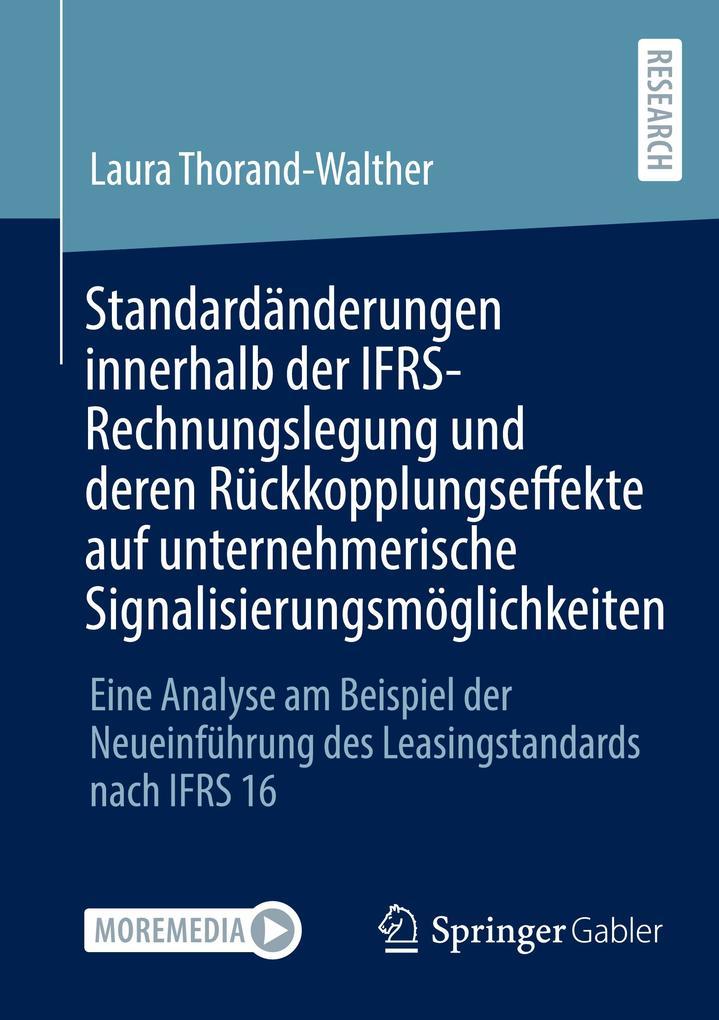 Standardänderungen innerhalb der IFRS-Rechnungslegung und deren Rückkopplungseffekte auf unternehmerische Signalisierungsmöglichkeiten