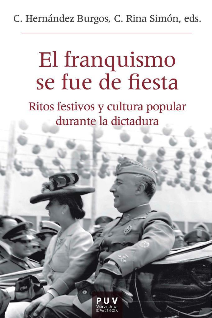 El franquismo se fue de fiesta