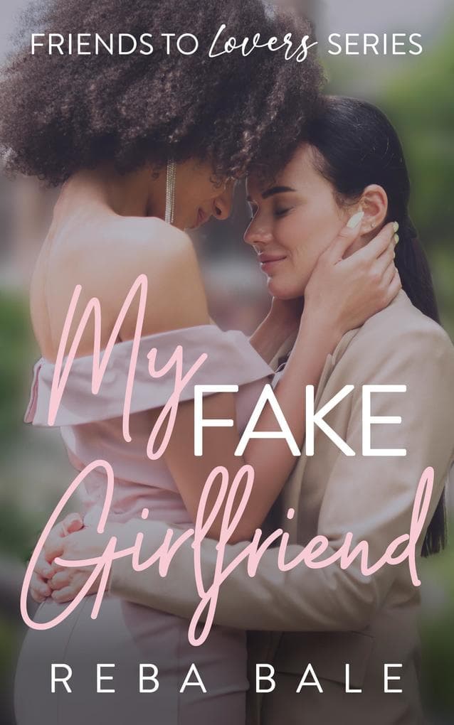 My Fake Girlfriend (Friends to Lovers, #5)