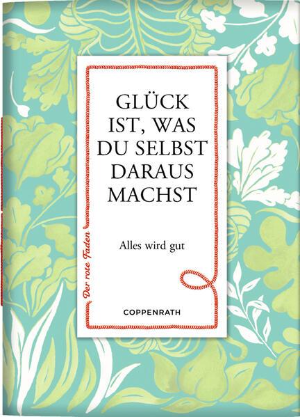 Coppenrath - Der rote Faden No.179: Glück ist, was du selb. daraus machst