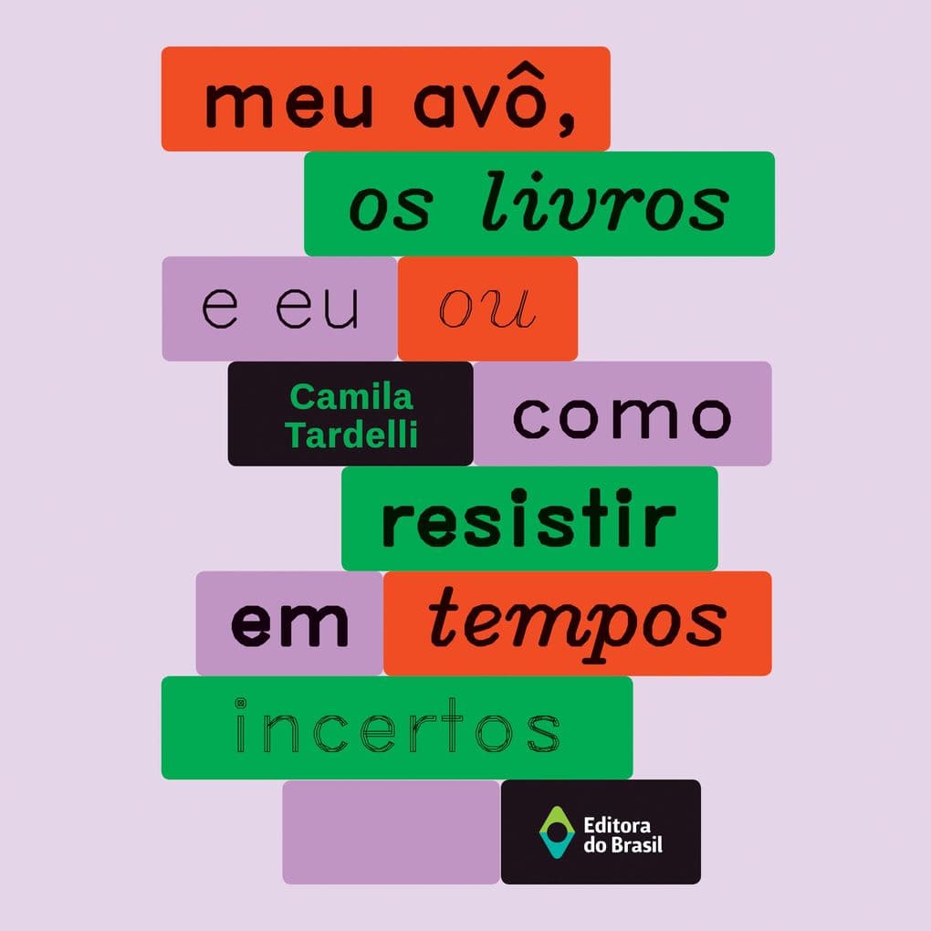 Meu avô, os livros e eu ou como resistir em tempos incertos