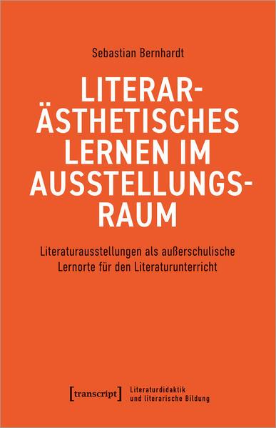 Literarästhetisches Lernen im Ausstellungsraum