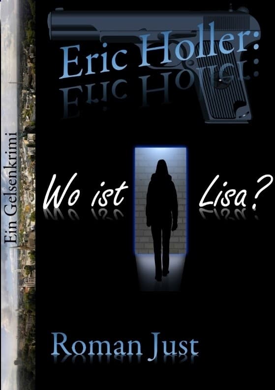 Eric Holler: Wo ist Lisa?