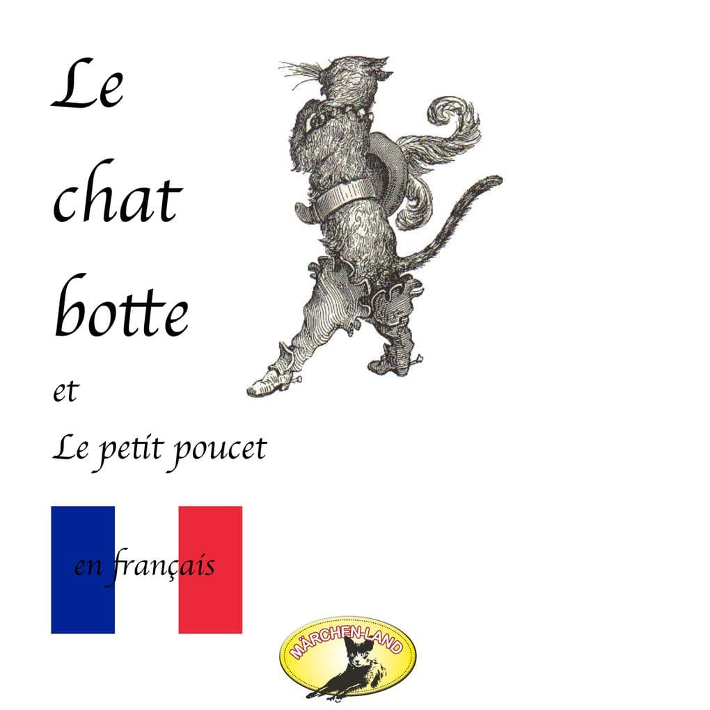 Märchen auf Französisch, Le chat botté / Le petit poucet