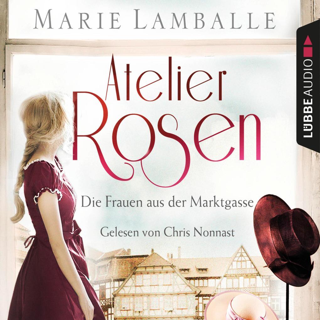 Atelier Rosen - Die Frauen aus der Marktgasse