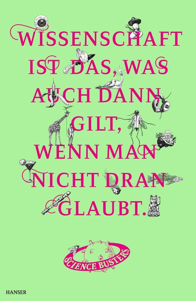 Wissenschaft ist das, was auch dann gilt, wenn man nicht dran glaubt