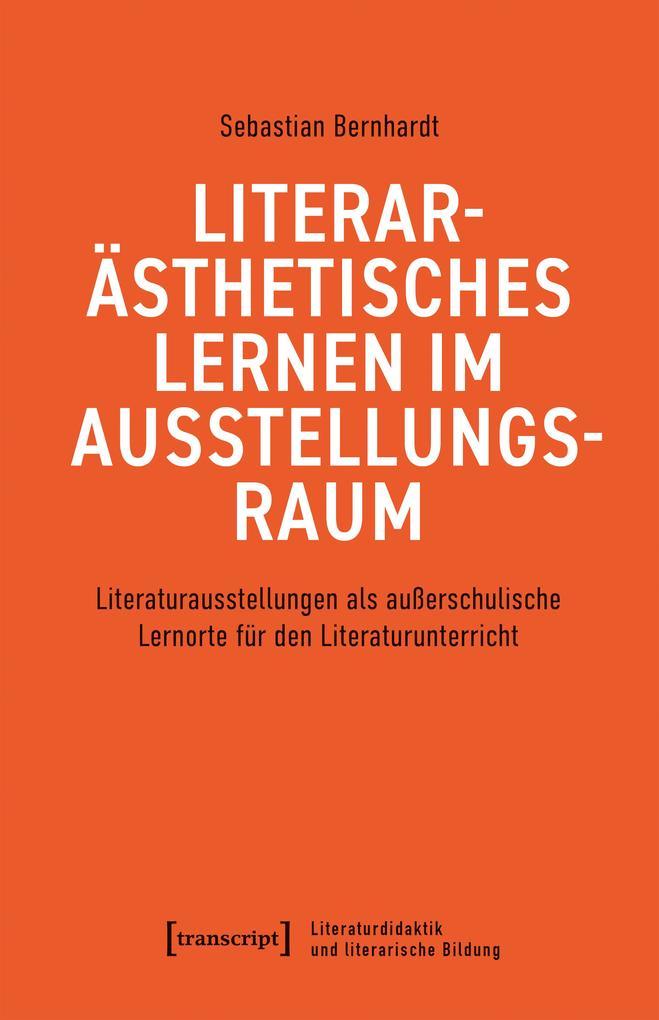 Literarästhetisches Lernen im Ausstellungsraum