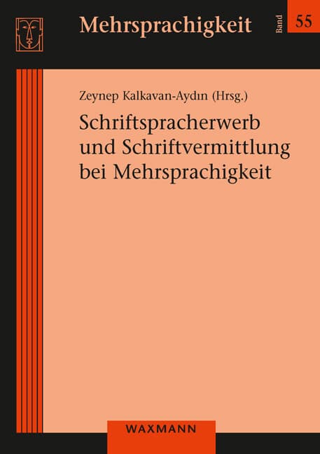 Schriftspracherwerb und Schriftvermittlung bei Mehrsprachigkeit