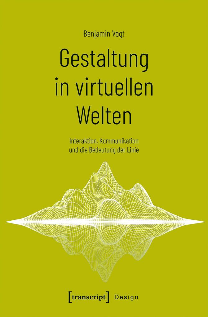 Gestaltung in virtuellen Welten