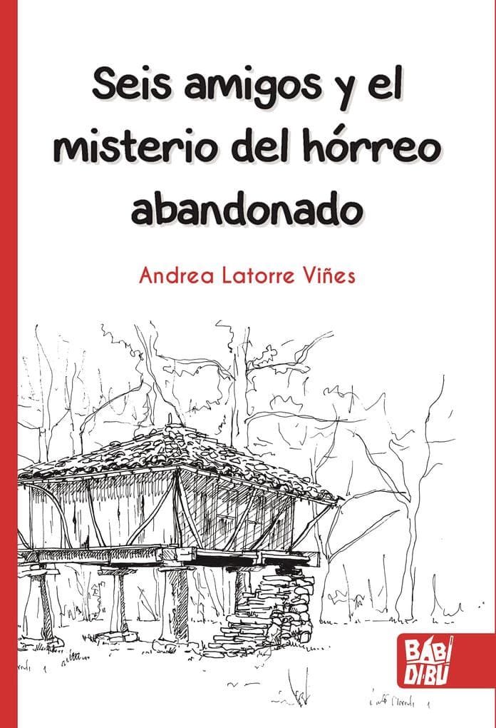 Seis amigos y el misterio del hórreo abandonado