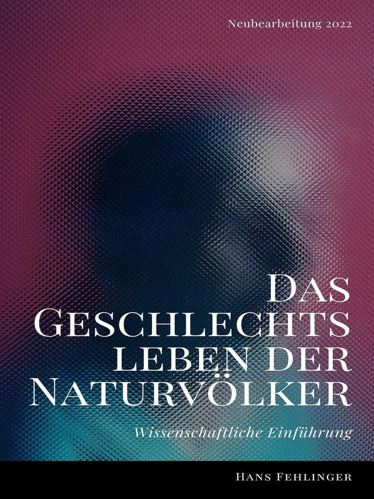 Das Geschlechtsleben der Naturvölker