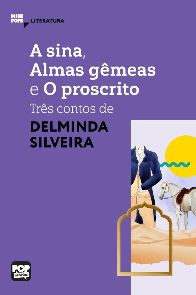 A sina, Almas gêmeas e O proscrito: três contos de Delminda Silveira