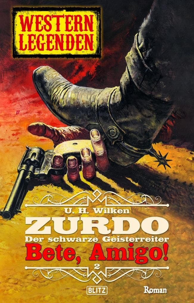 Western Legenden 56: Bete, Amigo!: Zurdo - Band 02