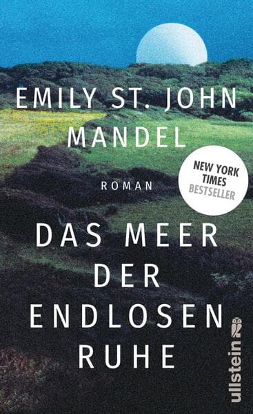 7. Emily St. John Mandel: Das Meer der endlosen Ruhe