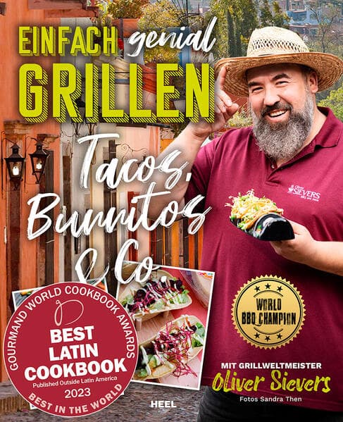 Einfach genial Grillen - Tacos, Burritos & Co. Grillrezpte