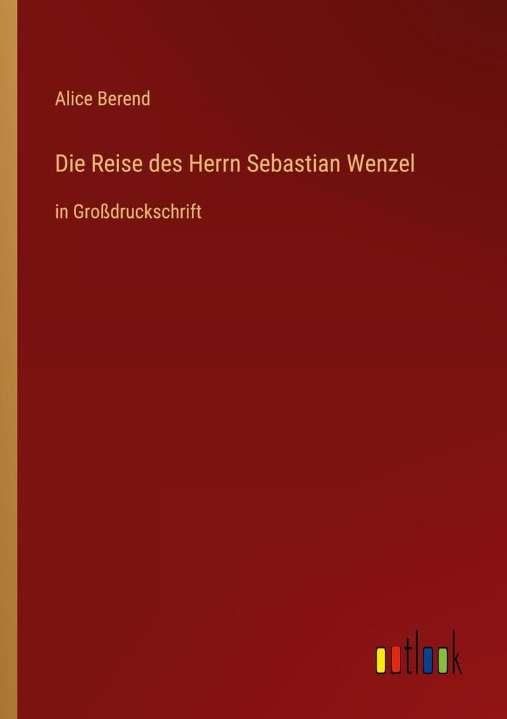 Die Reise des Herrn Sebastian Wenzel