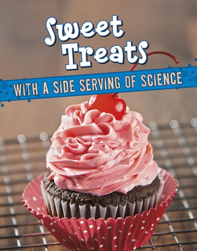 Sweet Treats with a Side Serving of Science
