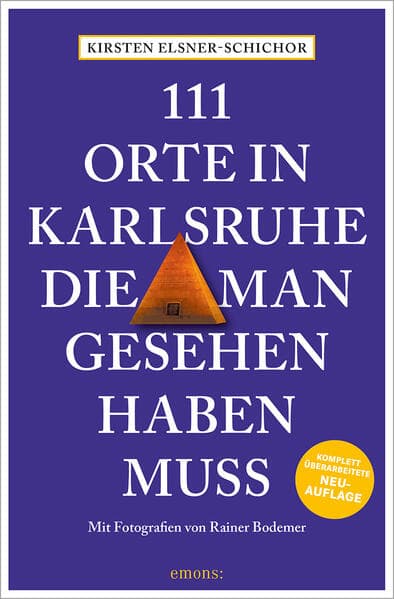 111 Orte in Karlsruhe, die man gesehen haben muss