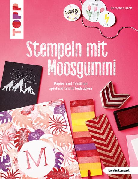 Stempeln mit Moosgummi (kreativ.kompakt.)