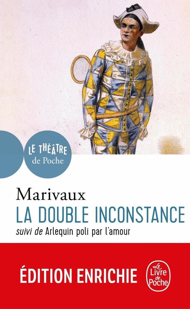 La Double Inconstance suivi de Arlequin poli par l'Amour