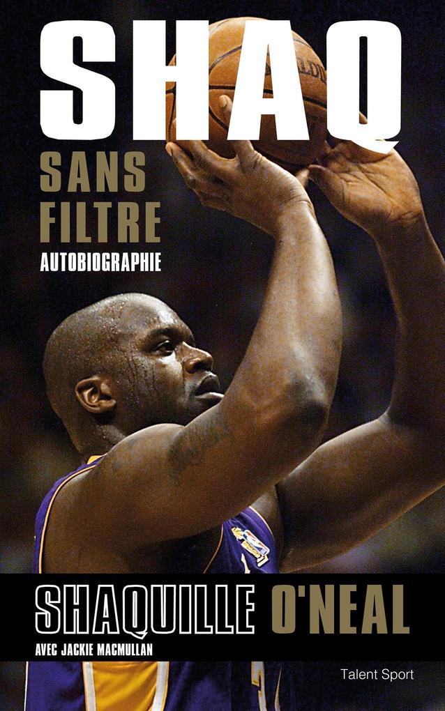 Shaq sans filtre