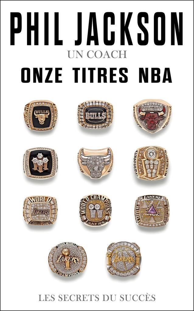 Phil Jackson - Un coach, Onze titres NBA