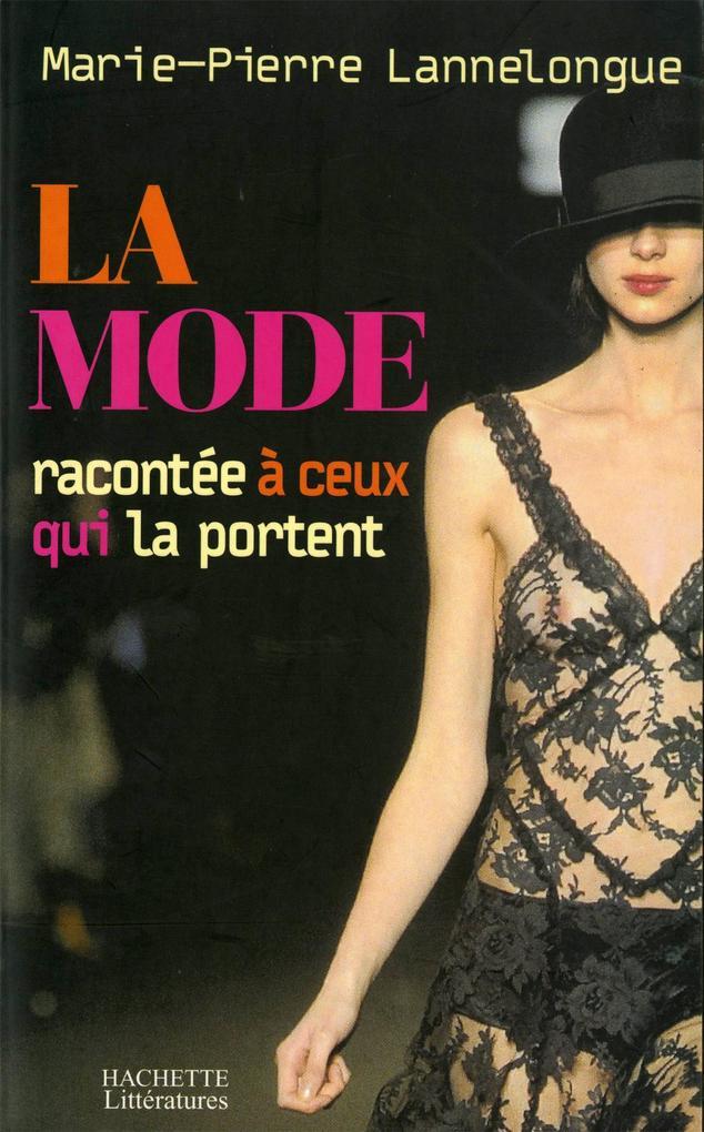 La mode expliquée à ceux qui la portent