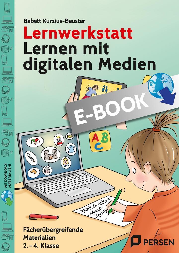 Lernwerkstatt Lernen mit digitalen Medien