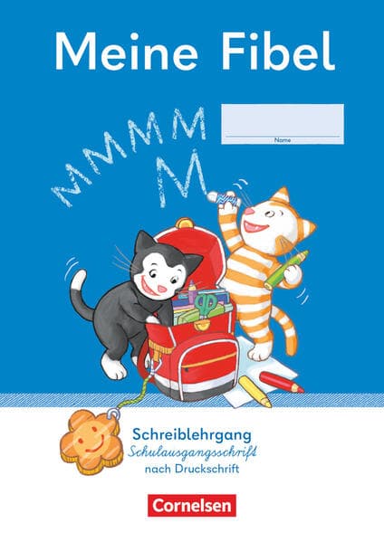 Meine Fibel 1. Schuljahr - Schreiblehrgang Schulausgangsschrift nach Druckschrift