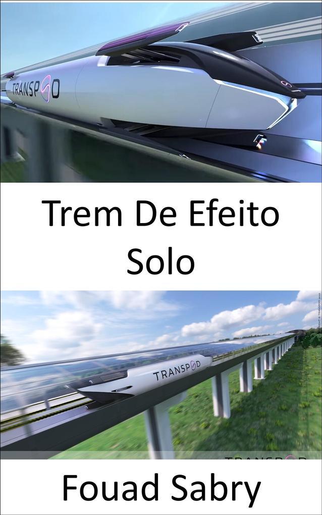 Trem De Efeito Solo