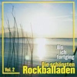 Als Ich Fortging-Rockballaden Vol.2