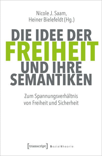 Die Idee der Freiheit und ihre Semantiken