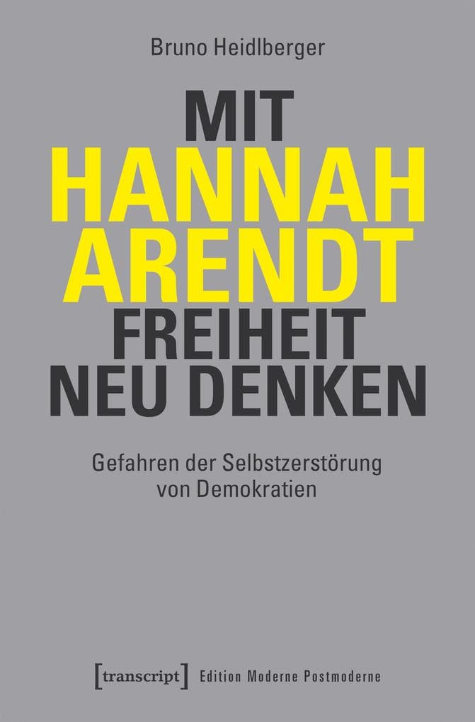 Mit Hannah Arendt Freiheit neu denken