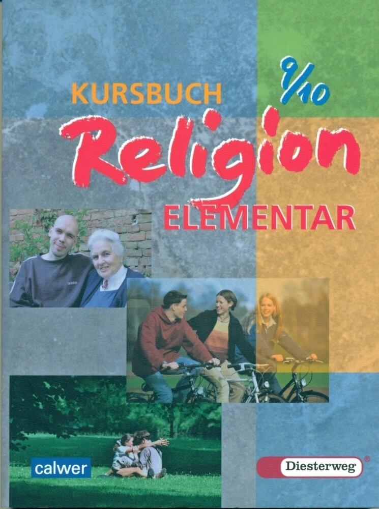 Kursbuch Religion Elementar 9/10. Schülerbuch. Für alle Länder außer Bayern und Saarland